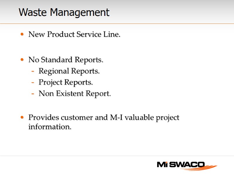 Waste Management New Product Service Line.  No Standard Reports. Regional Reports. Project Reports.
